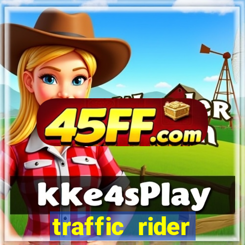 traffic rider dinheiro infinito